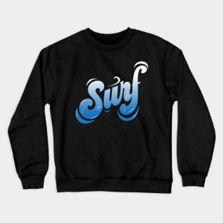 SURF slogan Crewneck Sweatshirt